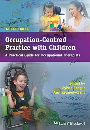 Occupation-Centred Practice With Children: A Practical Guide for Occupational Therapists (2nd Edition) - Orginal Pdf